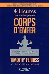 Timothy Ferriss - 4 Heures pour un corps d'enfer