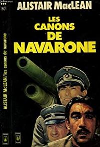 Alistair Maclean - Hélène Claireau - Les Canons de Navarone