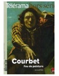  Telerama - Télérama hors-série. Courbet fou de peinture