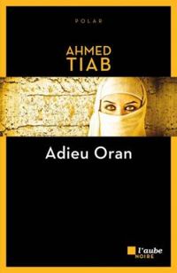 Ahmed Tiab - Adieu Oran