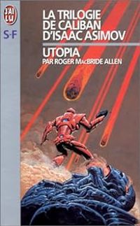 Roger Macbride Allen - Utopia