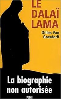 Gilles Van Grasdorff - Le Dalaï-lama