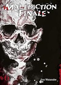 Jun Watanabe - Malédiction finale