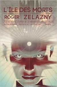 Roger Zelazny - L'Île des morts - Intégrale
