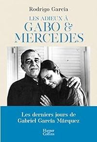 Rodrigo Garcia - Les adieux à Gabo & Mercedes