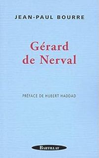 Jean Paul Bourre - Gérard de Nerval