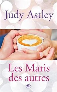 Judy Astley - Les maris des autres