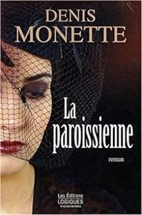 Denis Monette - La paroissienne