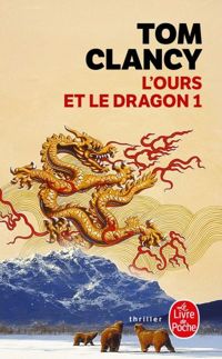 T. Clancy - L'Ours et le Dragon