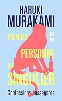 Haruki Murakami - Première personne du singulier
