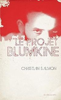 Christian Salmon - Le projet Blumkine