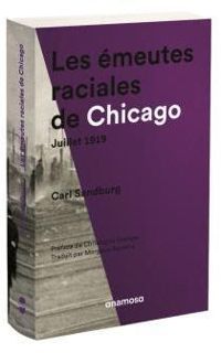 Carl Sandburg - Les émeutes raciales de Chicago, Juillet 1919