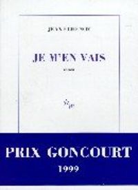 Jean Echenoz - Je m'en vais - Prix Goncourt 1999