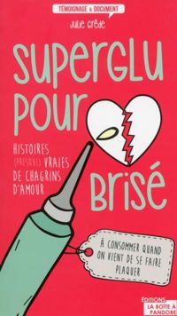Julie Grede - Superglu pour coeur brisé