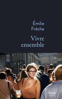 Emilie Freche - Vivre ensemble