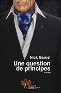 Nick Gardel - Une question de principes