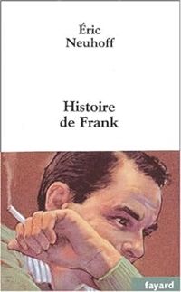 Ric Neuhoff - Histoire de Frank