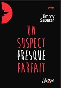 Jimmy Sabater - Un suspect presque parfait