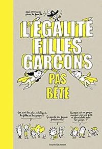 Couverture du livre L'égalité filles-garçons pas bête - Stephanie Duval - Sandra Laboucarie