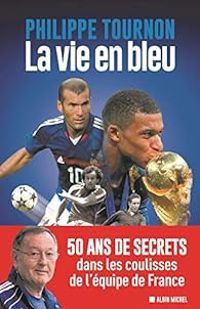 Philippe Tournon - La vie en bleu
