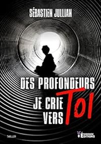 Sebastien Jullian - Des profondeurs, je crie vers toi