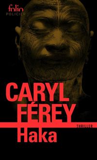 Caryl Férey - Haka