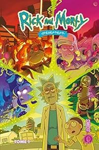 C J Cannon - Delilah S Dawson - Magdalene Visaggio - Joseph Torres - Nick Filardi - Daniel Mallory Ortberg - Rick & Morty présentent : Histoires de famille