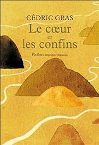 Cedric Gras - Le coeur et les confins