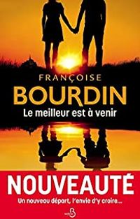 Francoise Bourdin - Le meilleur est à venir