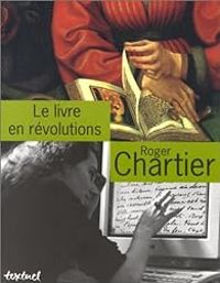 Roger Chartier - Jean Lebrun - Le livre en révolutions