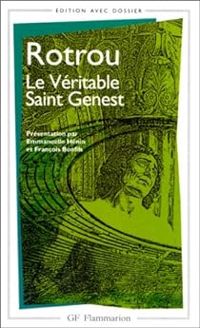 Jean Rotrou - Le véritable Saint Genest