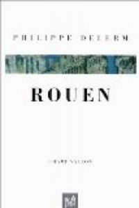 Philippe Delerm - Rouen