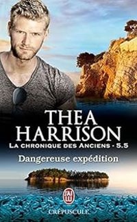 Thea Harrison - Dangereuse expédition