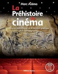 Marc Azema - La préhistoire du cinéma