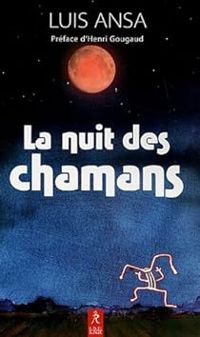 Luis Ansa - La Nuit des chamans