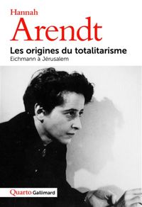Hannah Arendt - Les Origines du totalitarisme