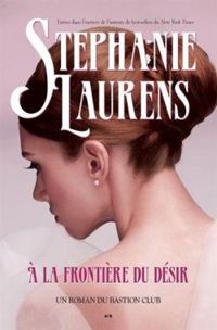 Stephanie Laurens - À la frontière du désir