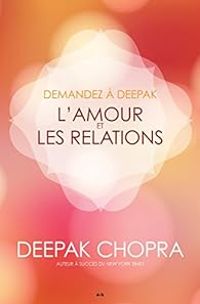 Deepak Chopra - L'amour et les relations