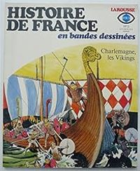 Jacques Bastian - Eduardo Teixeira Coelho - Jean Ollivier - Milo Manara - Charlemagne - Les Vikings
