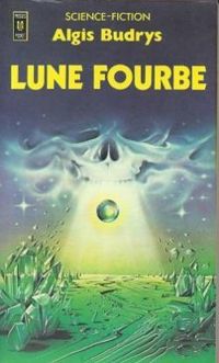 Algis Budrys - Lune fourbe