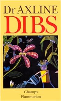 Virginia Axline - DIBS. Développement de la personnalité grâce à la thérapie par le jeu