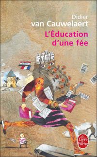 Didier Van Cauwelaert - L'Education d'une fée