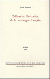 Jaime Semprun - Défense et illustration de la novlangue française