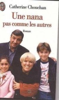 Catherine Chouchan - Une nana pas comme les autres