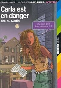 Ann M Martin - Carla est en danger