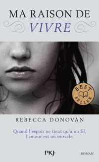Rebecca Donovan - Ma raison de vivre 