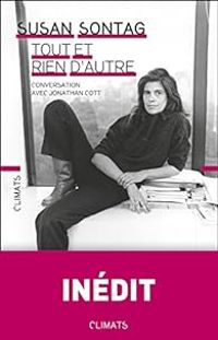 Susan Sontag - Tout et rien d'autre