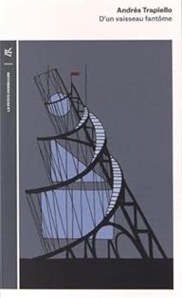 Andres Trapiello - D'un vaisseau fantôme