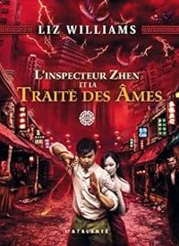 Liz Williams - L'inspecteur Zhen et la traite des âmes