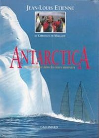 Jean Louis Etienne - Christian Marliave - Antarctica